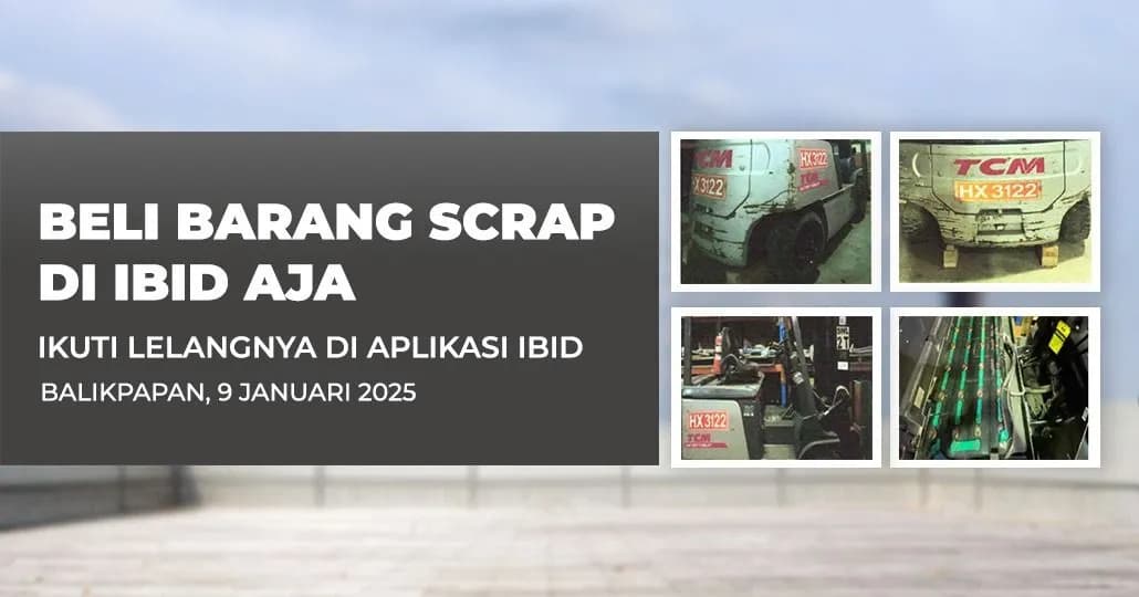 Jadwal Lelang Tertutup Scrap IBID Balikpapan Kamis, 9 Januari 2025