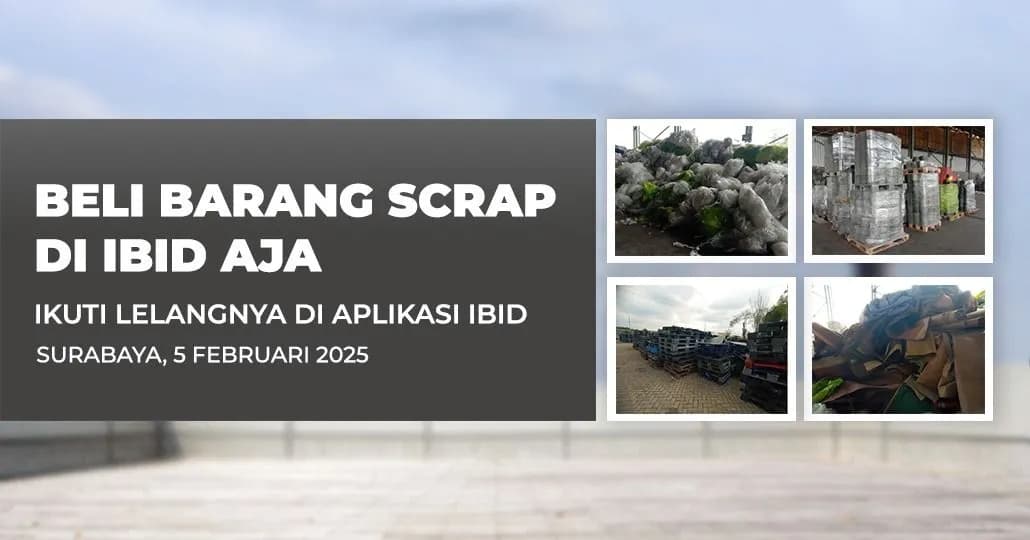 Jadwal Lelang Tertutup Scrap IBID Surabaya Rabu, 5 Februari 2025