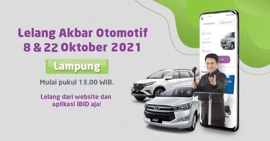 Lelang Akbar Otomotif IBID Lampung 8 & 22 Oktober 2021