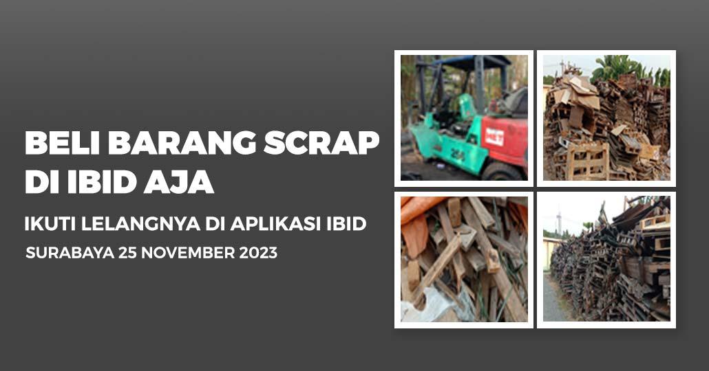 Jadwal Lelang Tertutup Scrap IBID Surabaya Sabtu, 25 November 2023